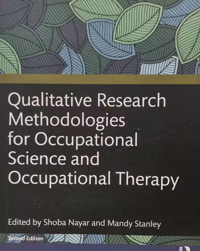 Qualitative research methodologies for occupational science and occupational therapy