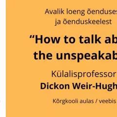 Osale avalikul loengul õendusest ja õenduskeelest „How to talk about the unspeakable“ 21. märtsil