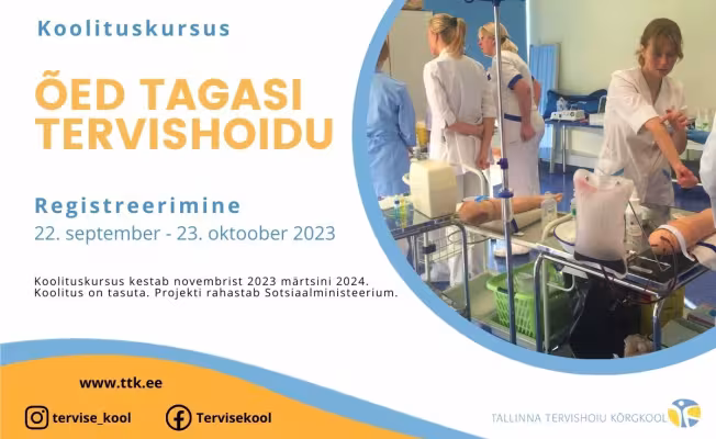 Tallinna Tervishoiu Kõrgkool alustab taas koolitusprojektiga „Õed tagasi tervishoidu“