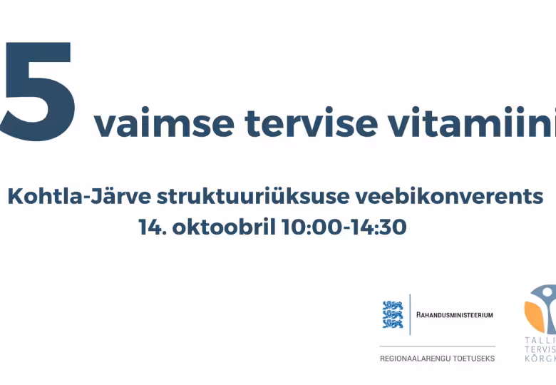 Kohtla-Järve struktuuriüksuse veebikonverents „5 vaimse tervise vitamiini“ 14. oktoobril