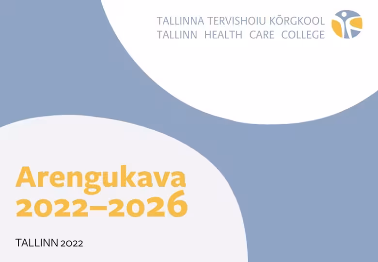 Tallinna Tervishoiu Kõrgkooli arengukava perioodiks 2022–2026 panustab kõrgharidus- ja kutseõppe regionaalsele laienemisele